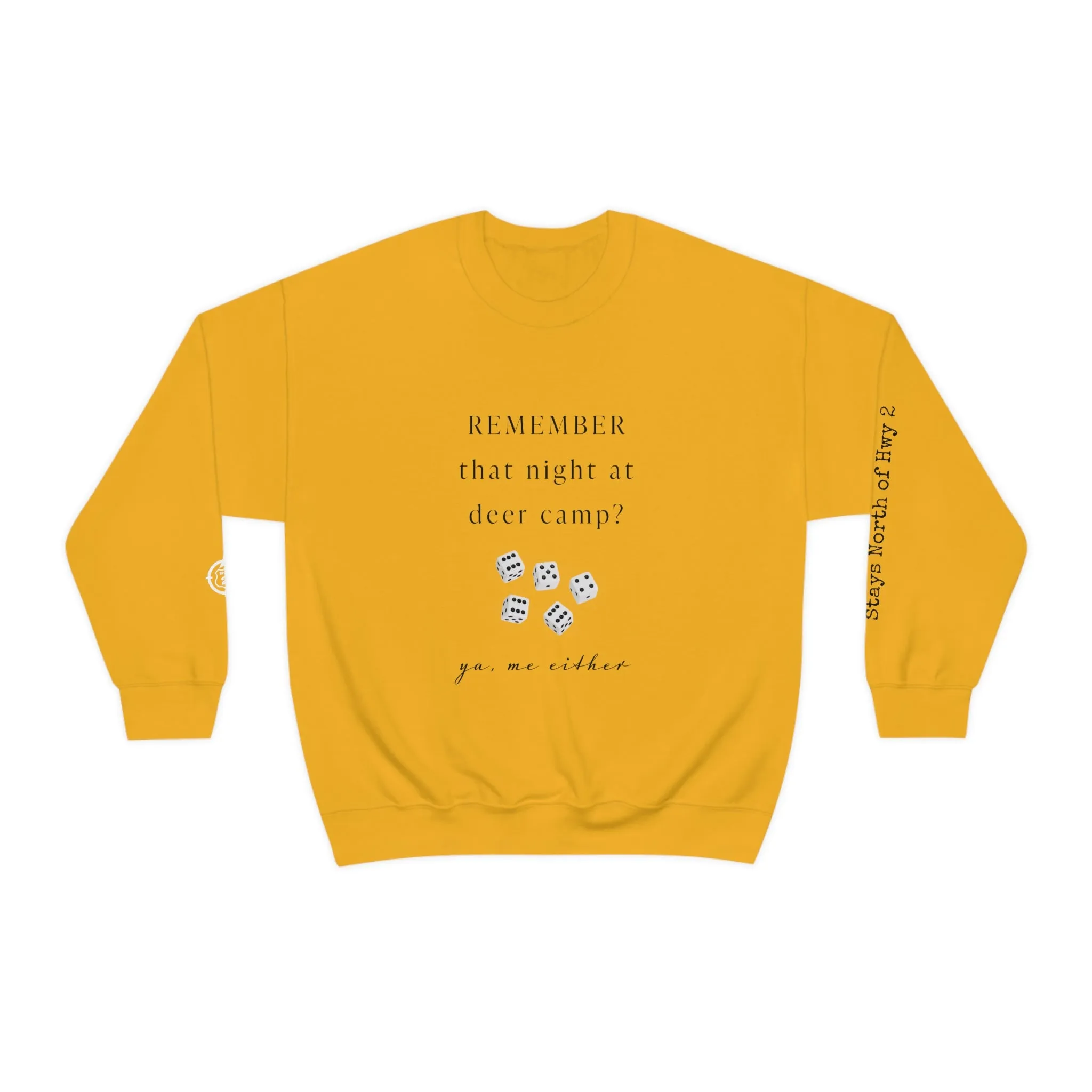 Remember That Night - Deer Camp With Dice -  North of Hwy 2 - Unisex Heavy Blend™ Crewneck Sweatshirt - Hunting Theme