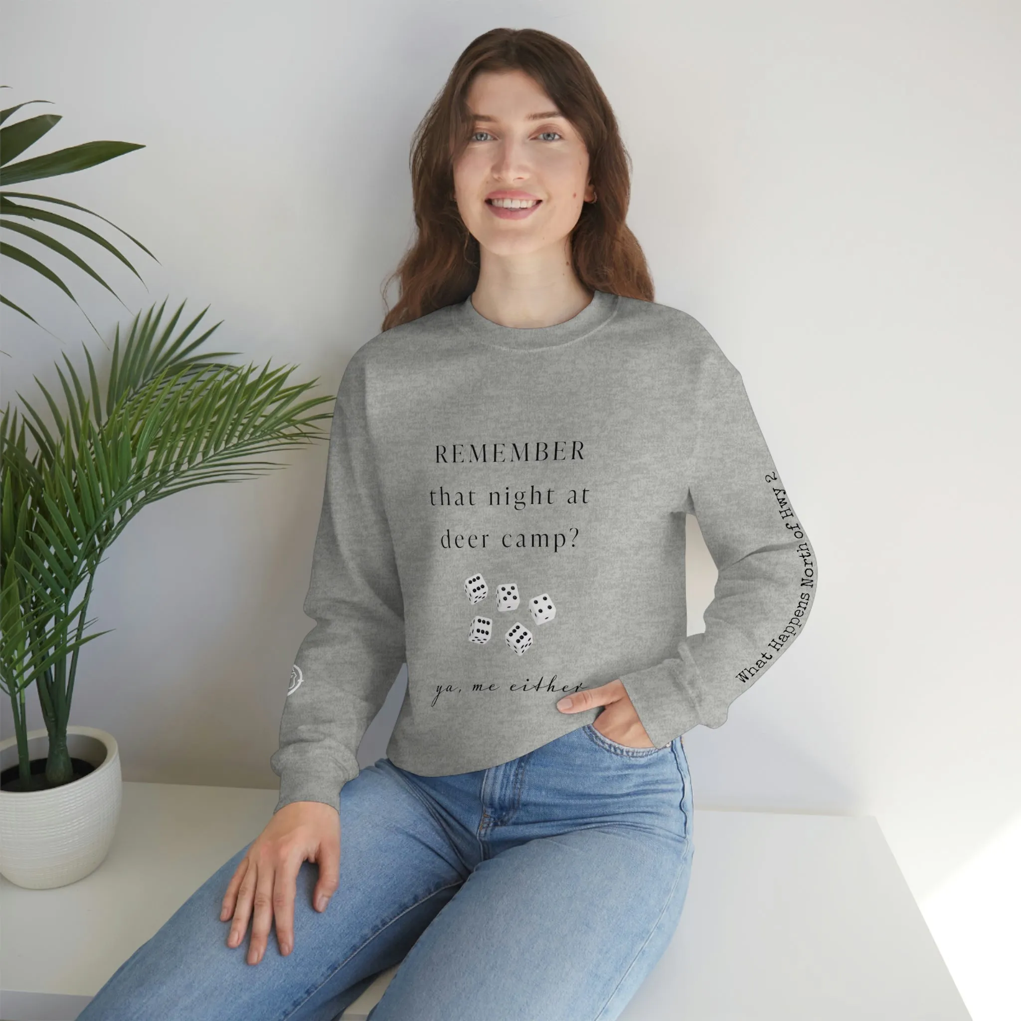 Remember That Night - Deer Camp With Dice -  North of Hwy 2 - Unisex Heavy Blend™ Crewneck Sweatshirt - Hunting Theme