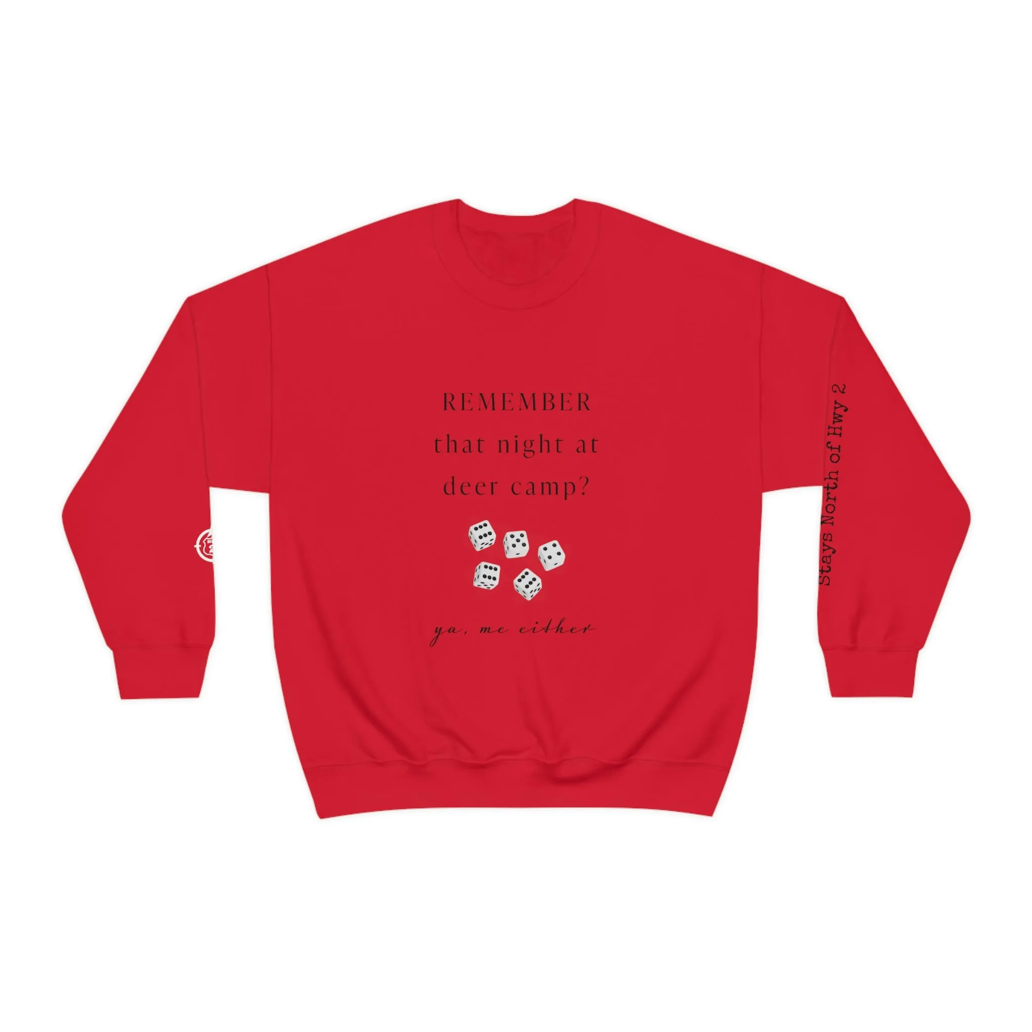 Remember That Night - Deer Camp With Dice -  North of Hwy 2 - Unisex Heavy Blend™ Crewneck Sweatshirt - Hunting Theme