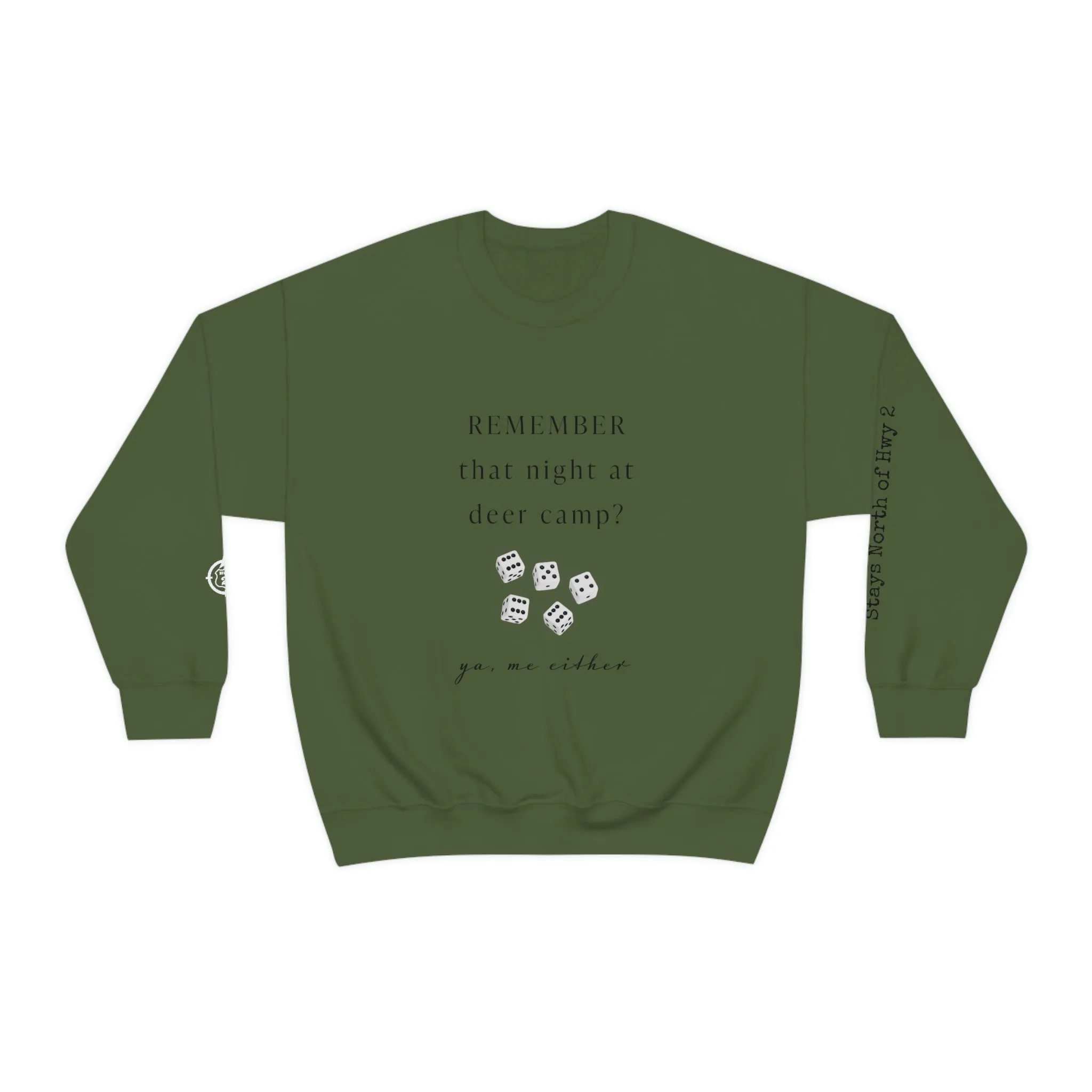 Remember That Night - Deer Camp With Dice -  North of Hwy 2 - Unisex Heavy Blend™ Crewneck Sweatshirt - Hunting Theme