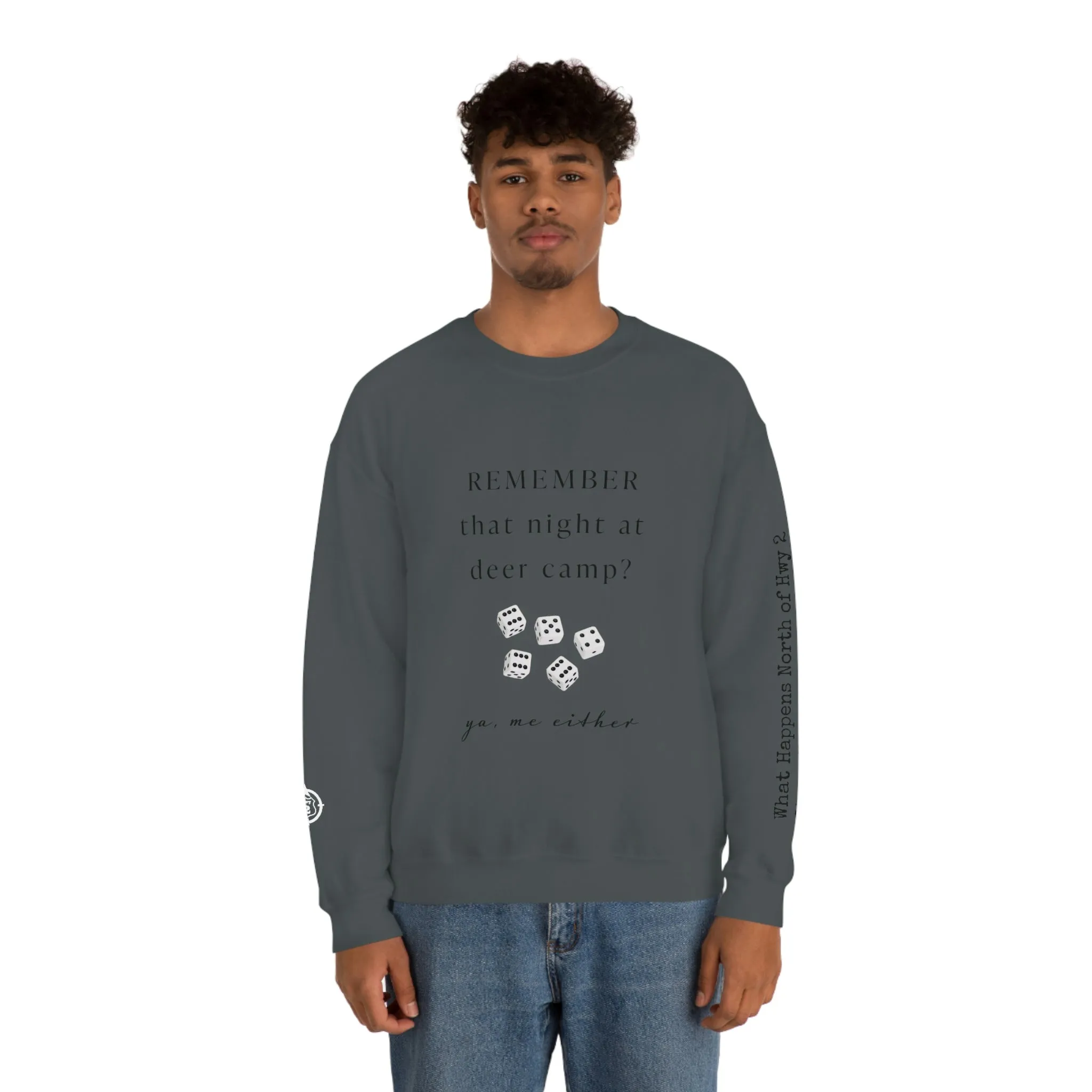 Remember That Night - Deer Camp With Dice -  North of Hwy 2 - Unisex Heavy Blend™ Crewneck Sweatshirt - Hunting Theme