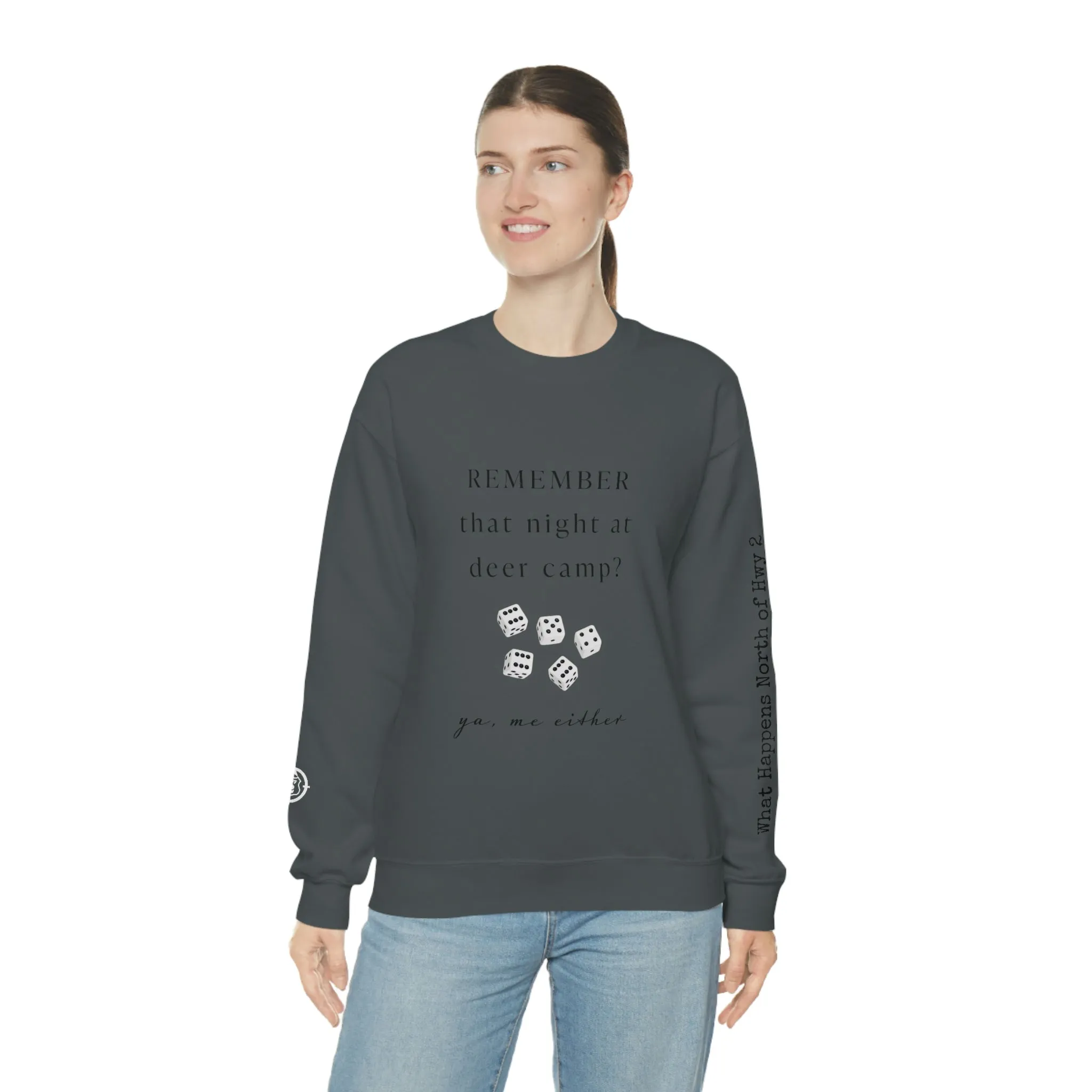 Remember That Night - Deer Camp With Dice -  North of Hwy 2 - Unisex Heavy Blend™ Crewneck Sweatshirt - Hunting Theme