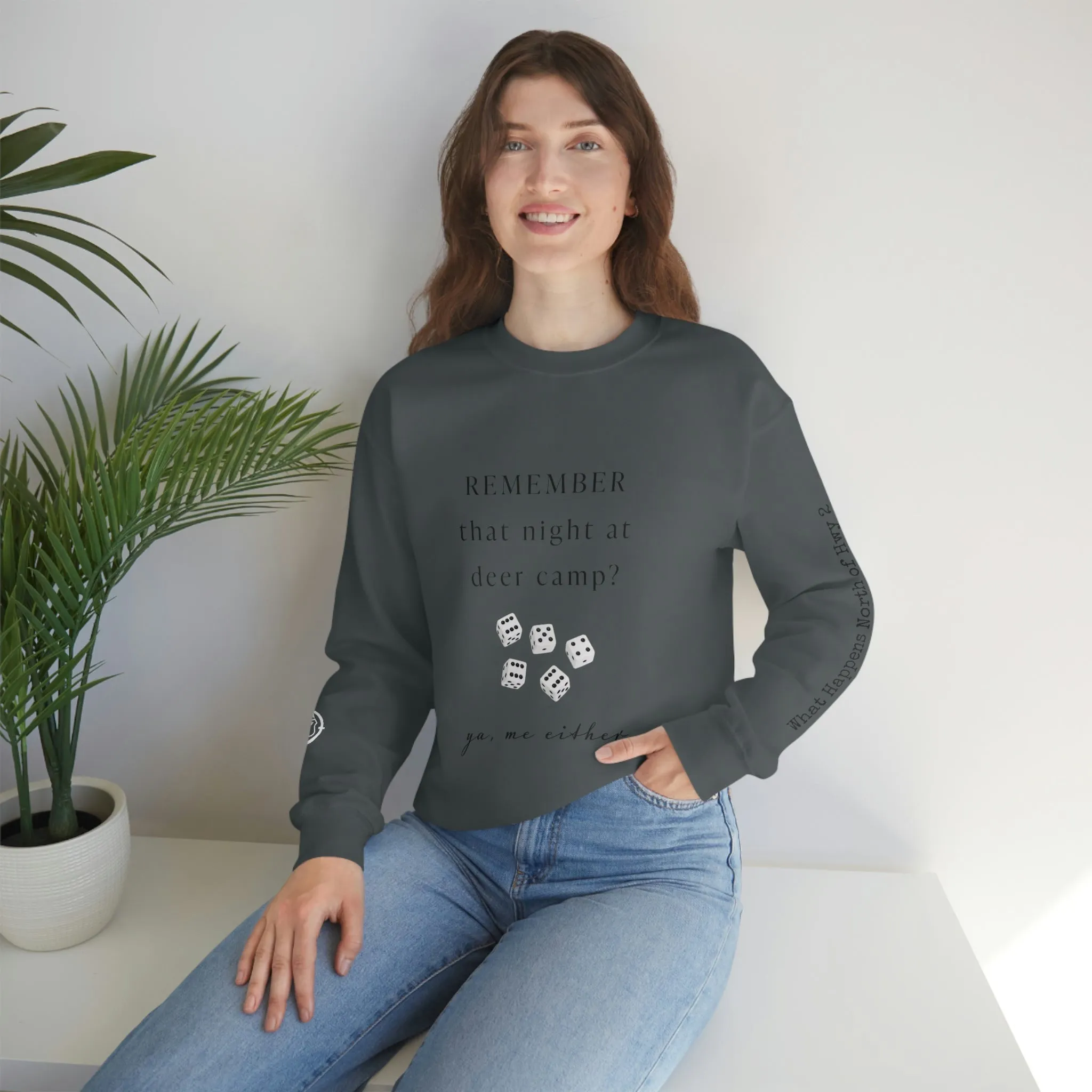 Remember That Night - Deer Camp With Dice -  North of Hwy 2 - Unisex Heavy Blend™ Crewneck Sweatshirt - Hunting Theme