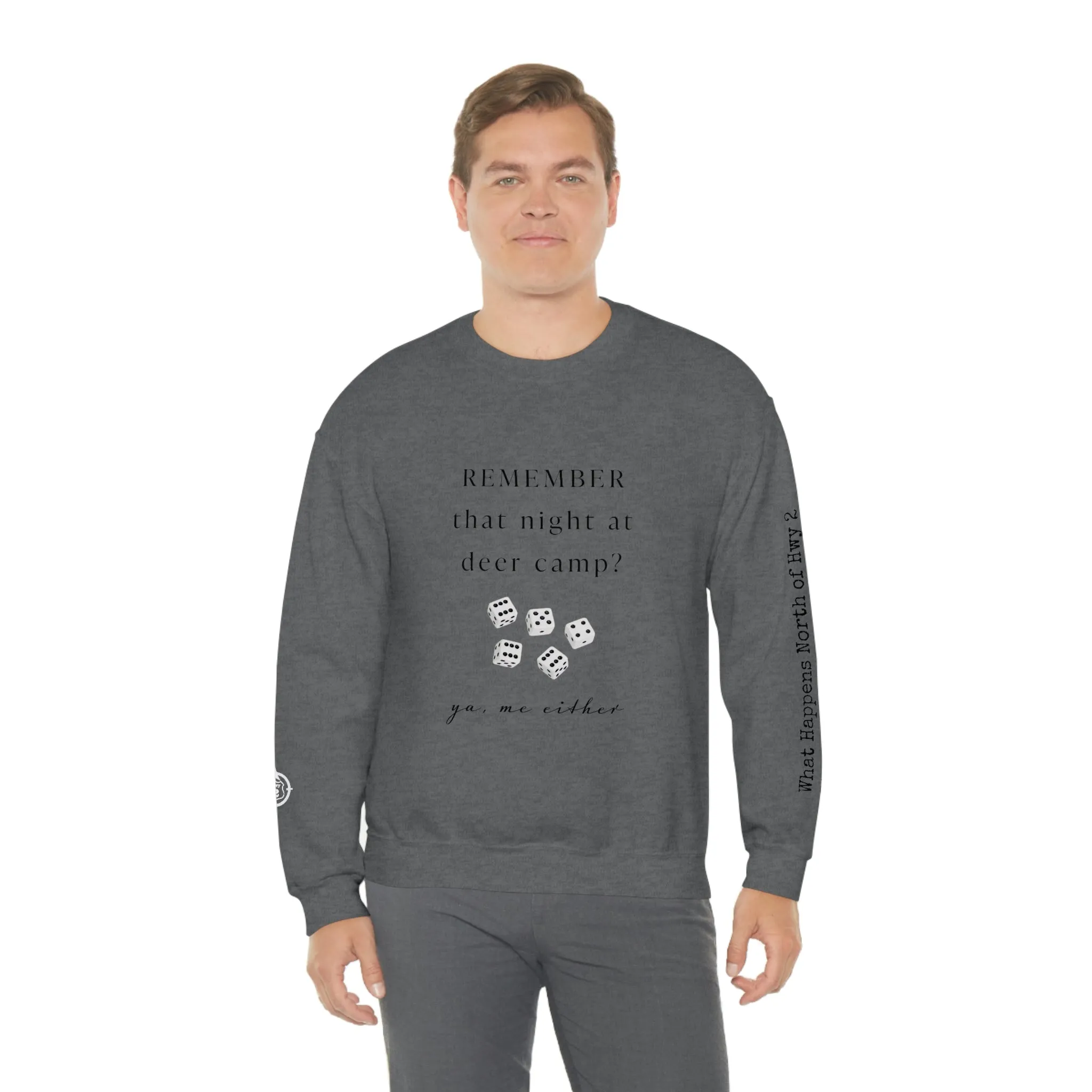 Remember That Night - Deer Camp With Dice -  North of Hwy 2 - Unisex Heavy Blend™ Crewneck Sweatshirt - Hunting Theme