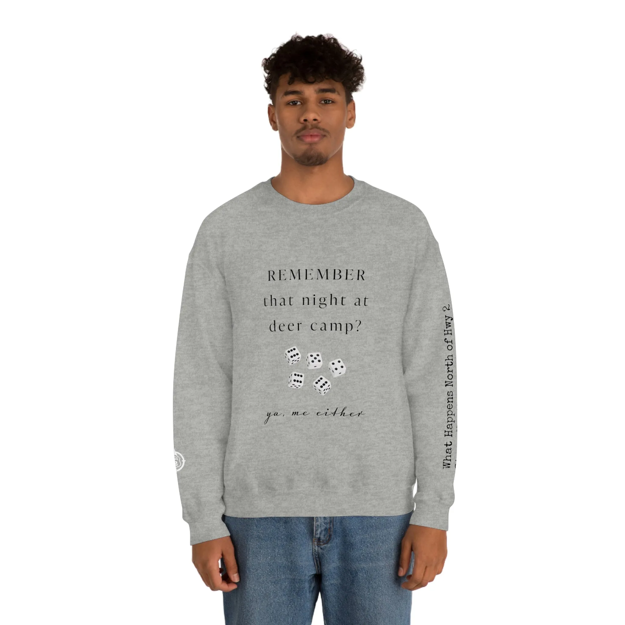 Remember That Night - Deer Camp With Dice -  North of Hwy 2 - Unisex Heavy Blend™ Crewneck Sweatshirt - Hunting Theme