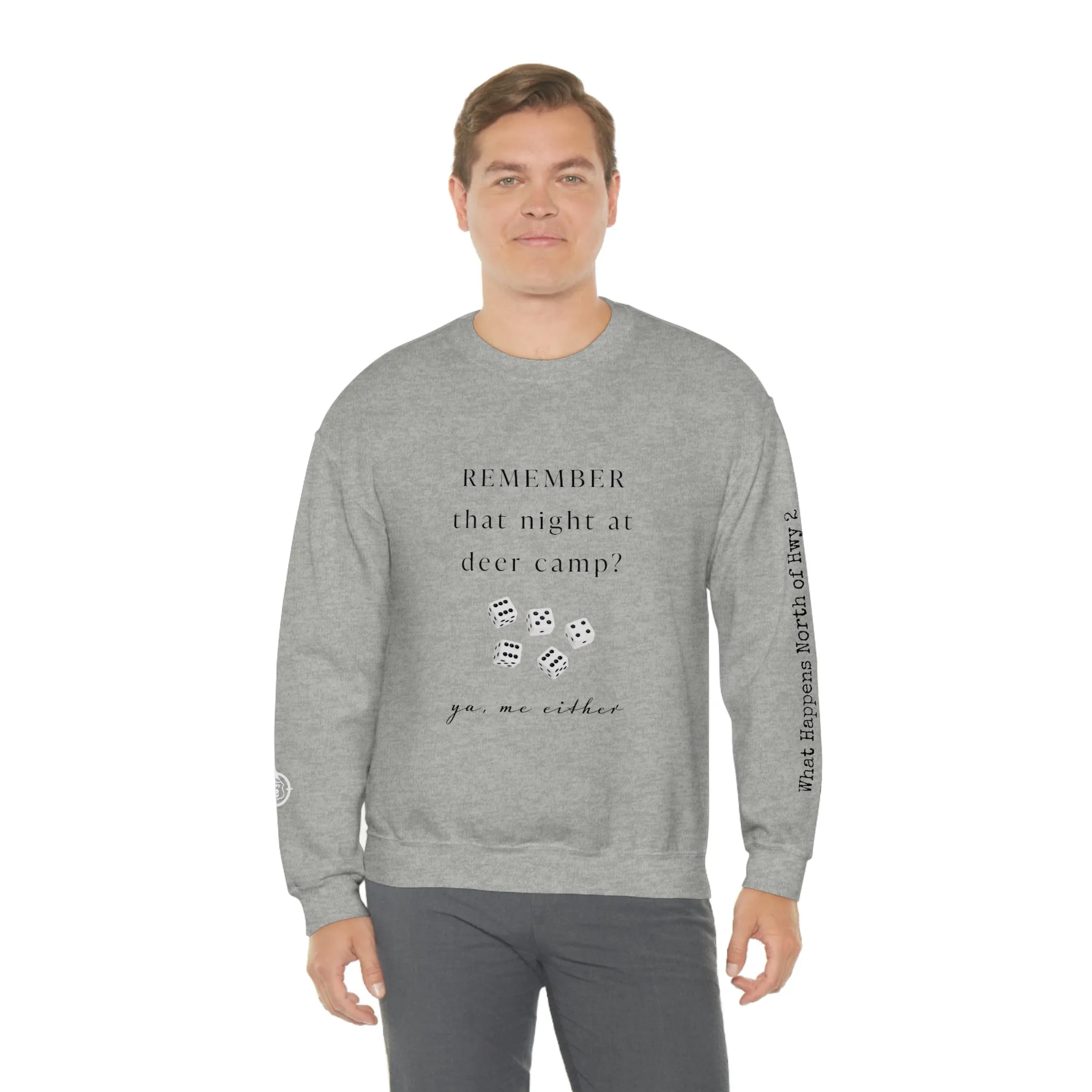 Remember That Night - Deer Camp With Dice -  North of Hwy 2 - Unisex Heavy Blend™ Crewneck Sweatshirt - Hunting Theme