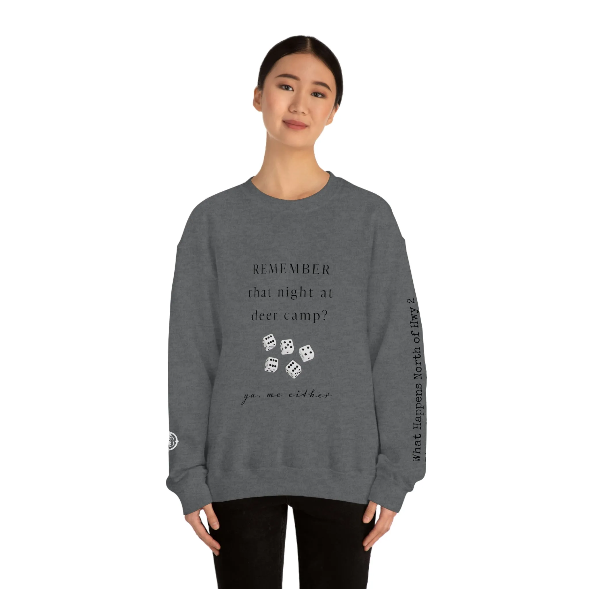 Remember That Night - Deer Camp With Dice -  North of Hwy 2 - Unisex Heavy Blend™ Crewneck Sweatshirt - Hunting Theme